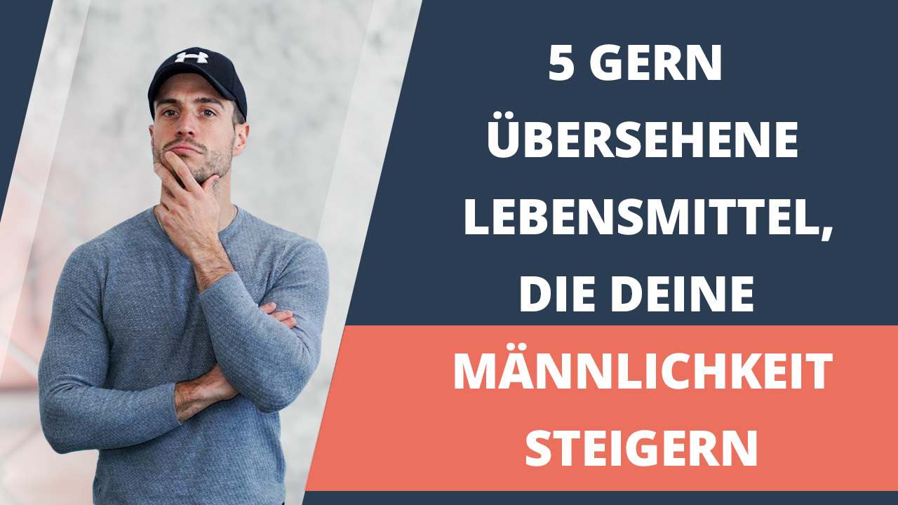 Welche Lebensmittel steigern Testosteron? 5 übersehene Lebensmittel